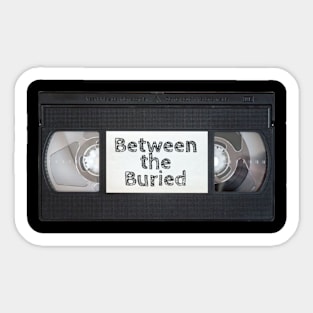 Between the Buried / Cassette Tape Sticker